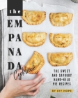 The Empanada Cookbook: The Sweet and Savoury Hand-held Pie Recipes By Ivy Hope Cover Image