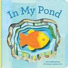 In My Pond By Lorena Siminovich (Illustrator), Sara Gillingham Cover Image