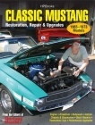 Classic Mustang HP1556: Restoration, Repair & Upgrades Cover Image