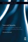 Trans and Sexuality: An Existentially-Informed Enquiry with Implications for Counselling Psychology (Explorations in Mental Health) By Christina Richards Cover Image