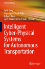 Intelligent Cyber-Physical Systems for Autonomous Transportation (Internet of Things) By Sahil Garg (Editor), Gagangeet Singh Aujla (Editor), Kuljeet Kaur (Editor) Cover Image