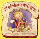 El sándwich de Carla By Debbie Herman, Sheila Bailey (Illustrator) Cover Image