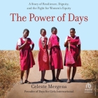 The Power of Days: A Story of Resilience, Dignity, and the Fight for Women's Equity Cover Image