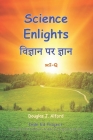 Science Enlights विज्ञान पर ज्ञान Black and White By Douglas J. Alford Cover Image