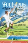 Footsteps of Federer: A Fan's Pilgrimage Across 7 Swiss Cantons in 10 Acts By Dave Seminara Cover Image