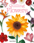 Quilling Flowers By Sena Runa Cover Image