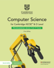 Cambridge Igcse(tm) and O Level Computer Science Programming Book for Python with Digital Access (2 Years) (Cambridge International Igcse) By Chris Roffey Cover Image