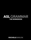 ASL Grammar: The Workbook Cover Image