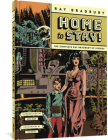 Home to Stay!: The Complete Ray Bradbury EC Stories By Ray Bradbury, Wallace Wood, Will Elder, Frank Frazetta, B. (Bernard) Krigstein, Johnny Craig Cover Image