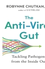 El intestino antiviral (Abordar los patógenos desde adentro hacia afuera) By Bragm Gutra Cover Image