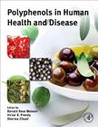 Polyphenols in Human Health and Disease By Ronald Ross Watson (Editor), Victor R. Preedy (Editor), Sherma Zibadi (Editor) Cover Image
