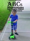 The ABCs of Structured Discovery Cane Travel for Children (Critical Concerns in Blindness) By Merry-Noel Chamberlain Cover Image