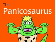 The Panicosaurus: Managing Anxiety in Children Including Those with Asperger Syndrome (K.I. Al-Ghani Children's Colour Story Books) Cover Image