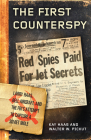 The First Counterspy: Larry Haas, Bell Aircraft, and the Fbi's Attempt to Capture a Soviet Mole By Kay Haas, Walter W. Pickut Cover Image