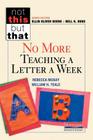 No More Teaching a Letter a Week (Not This) Cover Image