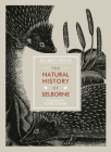 The Natural History of Selborne By Gilbert White, Claire Oldham (Illustrator) Cover Image