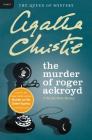 The Murder of Roger Ackroyd: A Hercule Poirot Mystery (Hercule Poirot Mysteries #4) By Agatha Christie Cover Image