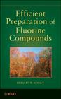 Efficient Preparations of Fluorine Compounds By Herbert W. Roesky (Editor), Karl Barry Sharpless (Foreword by) Cover Image