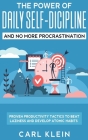 The Power Of Daily Self -Discipline And No More Procrastination 2 in 1 Book: Proven Productivity Tactics To Beat Laziness And Develop Atomic Habits Cover Image