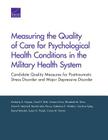 Measuring the Quality of Care for Psychological Health Conditions in the Military Health System: Candidate Quality Measures for Posttraumatic Stress D By Kimberly A. Hepner Cover Image