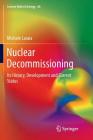 Nuclear Decommissioning: Its History, Development, and Current Status (Lecture Notes in Energy #66) Cover Image