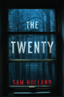 The Twenty: A Thriller By Sam Holland Cover Image