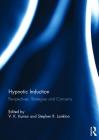 Hypnotic Induction: Perspectives, Strategies and Concerns By V. K. Kumar (Editor), Stephen R. Lankton (Editor) Cover Image