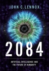 2084: Artificial Intelligence and the Future of Humanity Cover Image