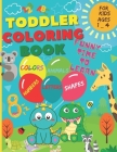 Toddler Coloring Book - Funny time to learn: Numbers, Letters, Shapes, Colors, and Animals. (For Kids ages 1-4) By Chedary Golden (Illustrator), Dina Lili Yona Cover Image