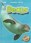 Seals (Oceans Alive) By Colleen Sexton Cover Image