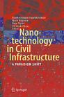 Nanotechnology in Civil Infrastructure: A Paradigm Shift Cover Image
