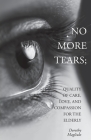 No More Tears: Quality of Care, Love, and Compassion for the Elderly By Dorothy Magliulo Cover Image
