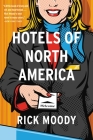 Hotels of North America By Rick Moody Cover Image