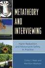 Metatheory and Interviewing: Harm Reduction and Motorcycle Safety in Practice By Emily J. Haas, Marifran Mattson Cover Image