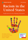 Racism in the United States, Third Edition: Implications for the Helping Professions Cover Image