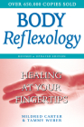 Body Reflexology: Healing at Your Fingertips, Revised and Updated Edition By Mildred Carter, Tammy Weber Cover Image