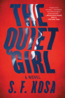 The Quiet Girl By S. F. Kosa Cover Image