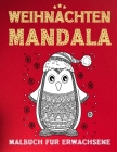 Weihnachten Mandala Malbuch für Erwachsene: Tolles Geschenk für Senioren. Großes, lustiges Mandala. Cover Image