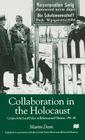 Collaboration in the Holocaust: Crimes of the Local Police in Belorussia and Ukraine, 1941-44 By M. Dean Cover Image