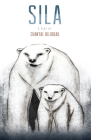 Sila (Arctic Cycle) By Chantal Bilodeau, Megan Sandberg-Zakian (Introduction by) Cover Image