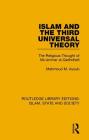 Islam and the Third Universal Theory: The Religious Thought of Mu'ammar Al-Qadhdhafi (Routledge Library Editions: Islam) Cover Image