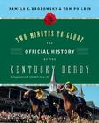 Two Minutes to Glory: The Official History of the Kentucky Derby Cover Image