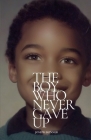 The Boy Who Never Gave Up: Joseph Bonner By Joseph Bonner Cover Image