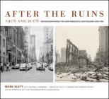 After the Ruins, 1906 and 2006: Rephotographing the San Francisco Earthquake and Fire By Mark Klett (By (photographer)), Michael Lundgren (Contributions by) Cover Image