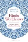 Hindu Worldviews: Theories of Self, Ritual and Reality Cover Image