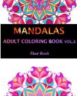 Mandala Adult Coloring Book: 50 Mandala Images Stress Management Coloring Book For Adults Relaxation, Meditation, Happiness and Relief & Art Color By Thor Book Cover Image