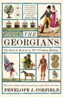 The Georgians: The Deeds and Misdeeds of 18th-Century Britain By Penelope J. Corfield Cover Image