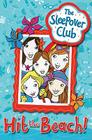 Hit the Beach! (Sleepover Club) By Harriet Castor Cover Image