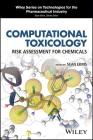 Computational Toxicology: Risk Assessment for Chemicals Cover Image