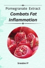 Pomegranate extract combats fat inflammation Cover Image